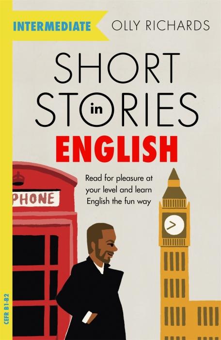 Short Stories in English for Intermediate Learners : Read for pleasure at your level, expand your vocabulary learn | Richards, Olly. Auteur