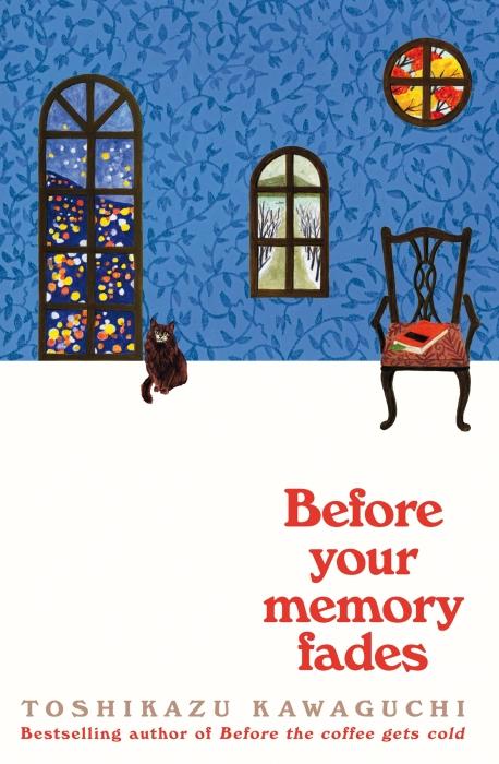 Before Your Memory Fades : Before The Coffee Gets Cold Vol.3 | Kawaguchi, Toshikazu. Auteur