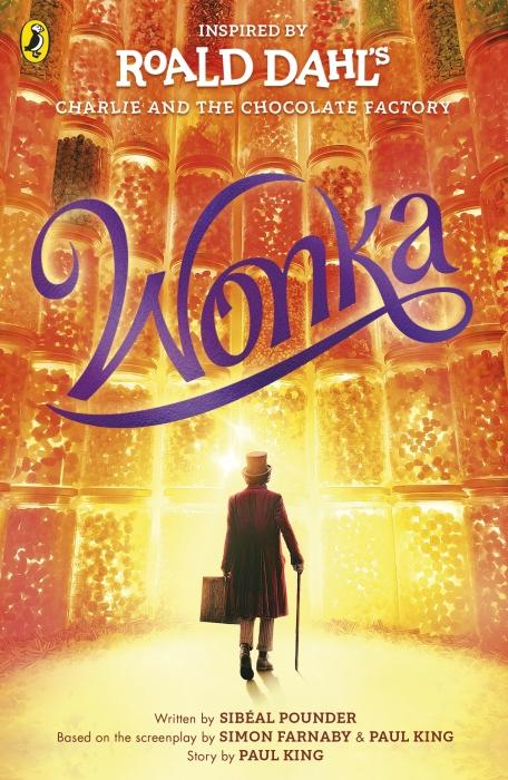 Wonka : The Story Before the Chocolate Factory = Wonka | Pounder, Sibéal. Antécédent bibliographique